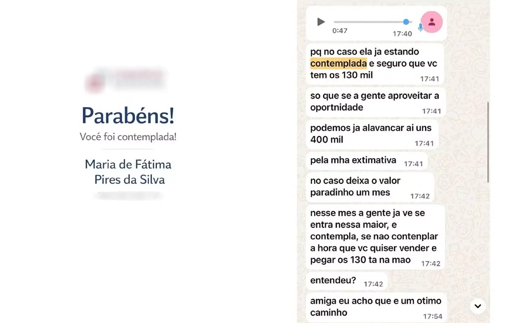 Montagem com mensagem de suposta contemplação de consórcio em nome de Maria de Fátima Pires da Silva e capturas de uma conversa por aplicativo sobre valores de investimento.